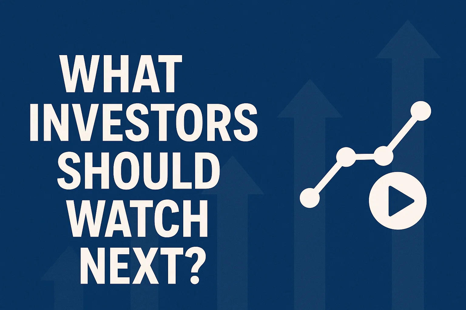 What investors should watch next