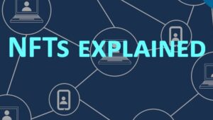 NFTs Explained